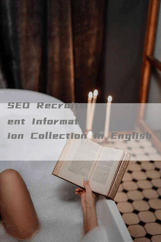 SEO Recruitment Information Collection in English